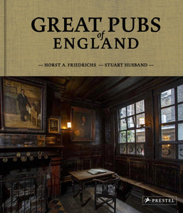 Book- Great Pubs of England : Thirty-three of England's Best Hostelries from the Home Counties to the North