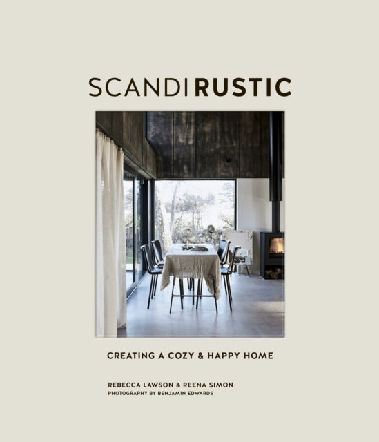 Book- Scandi Rustic : Creating a Cozy & Happy Home